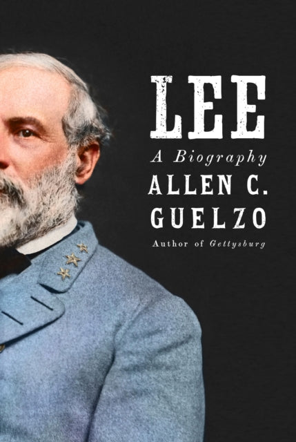 Book cover of: Robert E. Lee. By: Allen C. Guelzo