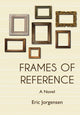 Book cover of: Frames of Reference. By: Eric Jorgensen