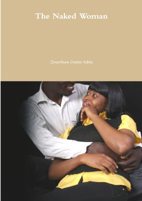 Book cover of: Naked Woman. By: Edeh Jonathan Onche