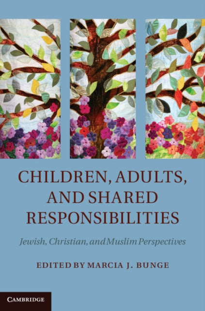 Book cover of: Children, Adults, and Shared Responsibilities. By: Marcia J. Bunge