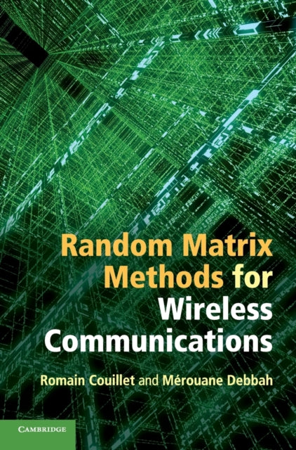 Book cover of: Random Matrix Methods for Wireless Communications. By: Romain Couillet