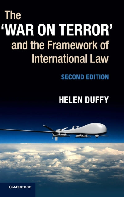 Book cover of: ‘War on Terror' and the Framework of International Law. By: Helen Duffy