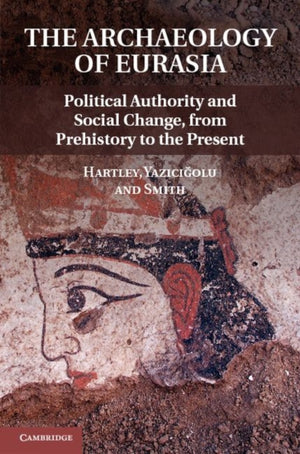 Archaeology of Power and Politics in Eurasia