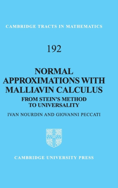 Book cover of: Normal Approximations with Malliavin Calculus. By: Ivan Nourdin
