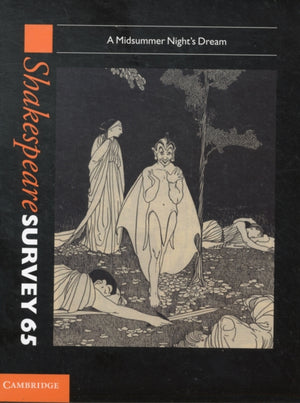 Shakespeare Survey: Volume 65, A Midsummer Night's Dream
