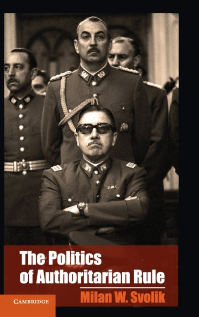 Book cover of: Politics of Authoritarian Rule. By: Milan W. Svolik