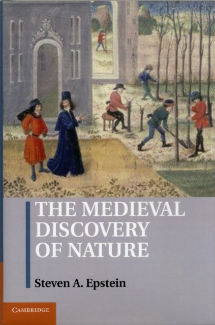 Book cover of: Medieval Discovery of Nature. By: Steven Epstein
