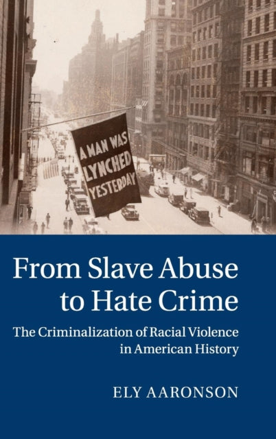 Book cover of: From Slave Abuse to Hate Crime. By: Ely Aaronson