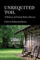Book cover of: Unrequited Toil. By: Calvin Schermerhorn