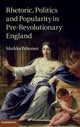 Book cover of: Rhetoric, Politics and Popularity in Pre-Revolutionary England. By: Markku Peltonen