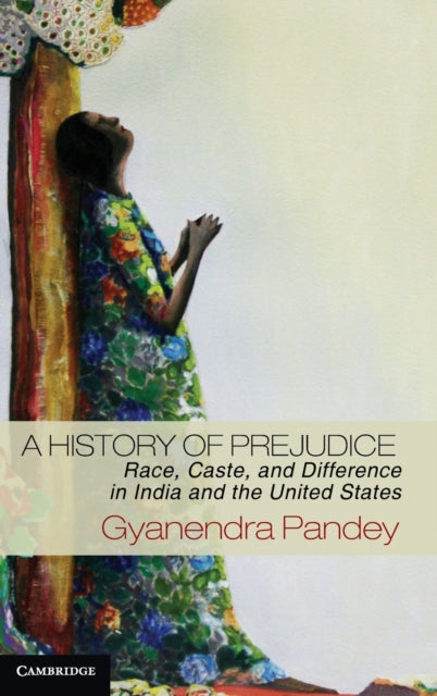 Book cover of: History of Prejudice. By: Gyanendra Pandey