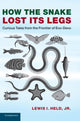 Book cover of: How the Snake Lost its Legs. By: Held, Lewis I., Jr.
