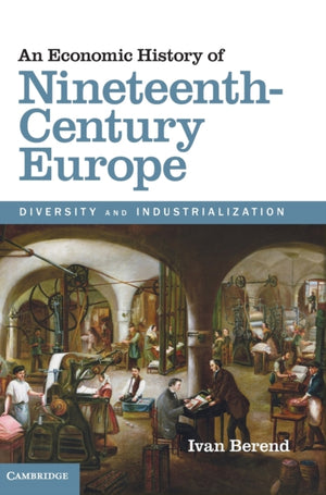 Economic History of Nineteenth-Century Europe