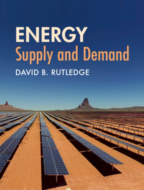 Book cover of: Energy: Supply and Demand. By: David B. Rutledge