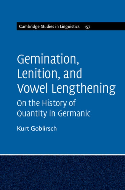 Book cover of: Gemination, Lenition, and Vowel Lengthening. By: Kurt Goblirsch