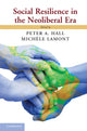Book cover of: Social Resilience in the Neoliberal Era. By: Peter A. Hall