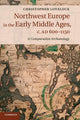 Book cover of: Northwest Europe in the Early Middle Ages, c.AD 600–1150. By: Christopher Loveluck