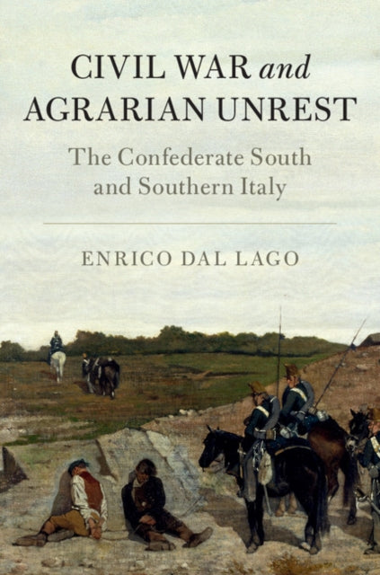 Book cover of: Civil War and Agrarian Unrest. By: Enrico Dal Lago