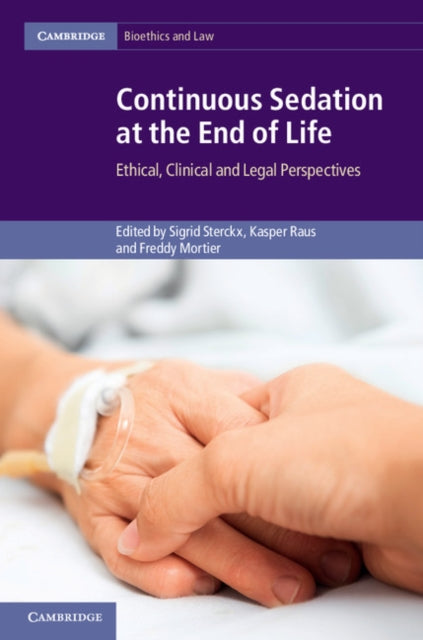 Book cover of: Continuous Sedation at the End of Life. By: Sigrid Sterckx