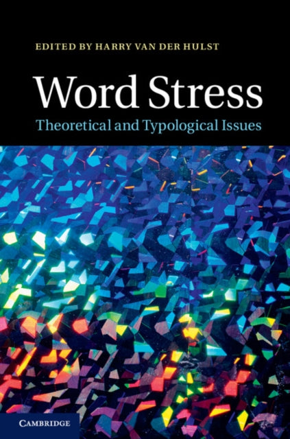 Book cover of: Word Stress. By: Harry van der Hulst