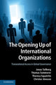 Book cover of: Opening Up of International Organizations. By: Jonas Tallberg