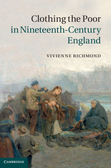 Book cover of: Clothing the Poor in Nineteenth-Century England