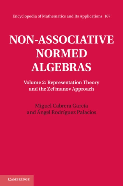Book cover of: Non-Associative Normed Algebras. By: Miguel Cabrera García