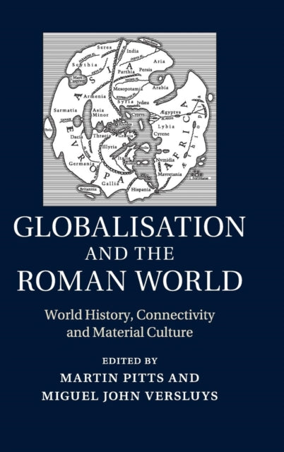 Book cover of: Globalisation and the Roman World. By: Martin Pitts