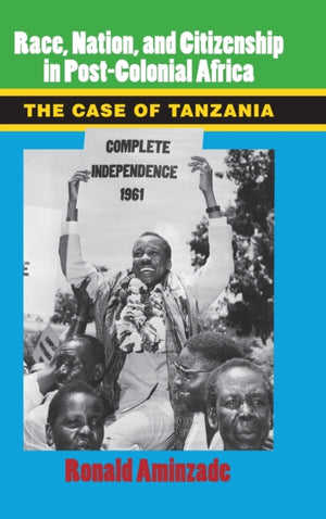 Race, Nation, and Citizenship in Postcolonial Africa