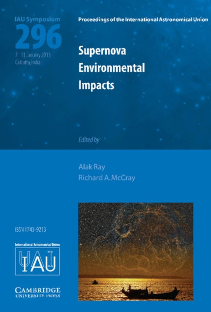 Book cover of: Supernova Environmental Impacts (IAU S296). By: Richard A. McCray