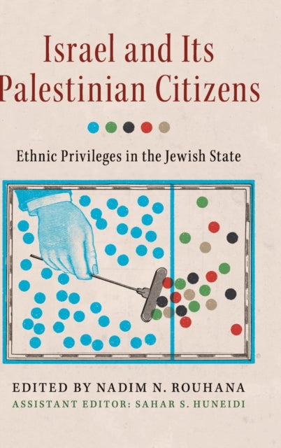 Book cover of: Israel and its Palestinian Citizens. By: Nadim N. Rouhana