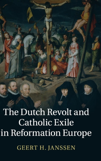 Book cover of: Dutch Revolt and Catholic Exile in Reformation Europe