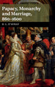 Book cover of: Papacy, Monarchy and Marriage 860–1600. By: David d'Avray