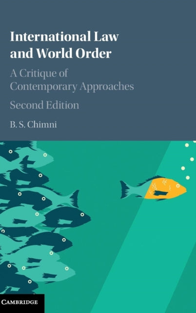 Book cover of: International Law and World Order. By: B. S. Chimni