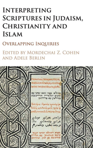 Interpreting Scriptures in Judaism, Christianity and Islam