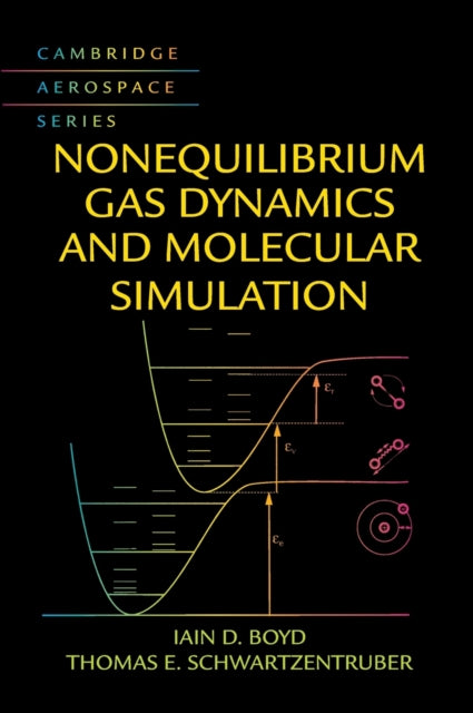 Book cover of: Nonequilibrium Gas Dynamics and Molecular Simulation. By: Iain D. Boyd