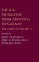 Book cover of: Logical Modalities from Aristotle to Carnap. By: Max Cresswell