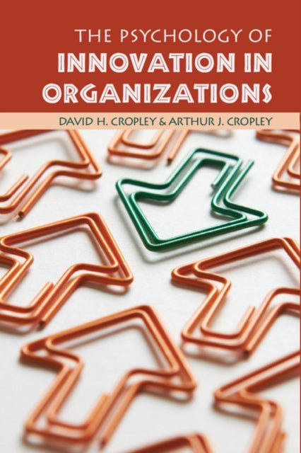 Book cover of: Psychology of Innovation in Organizations. By: David H. Cropley