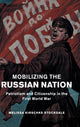 Book cover of: Mobilizing the Russian Nation. By: Melissa Kirschke Stockdale
