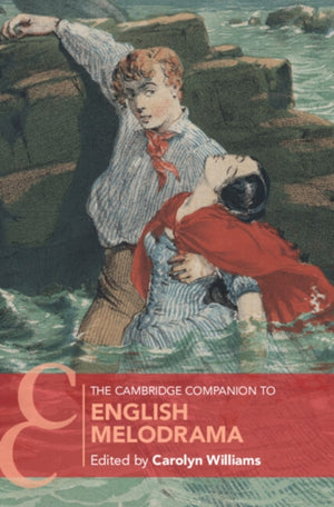 Cambridge Companion to English Melodrama