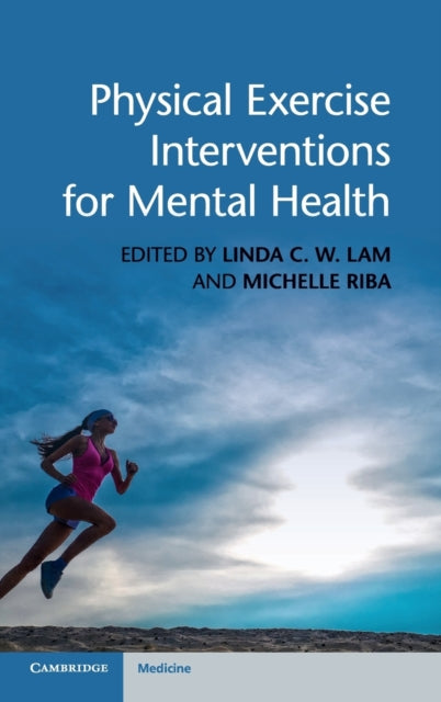 Book cover of: Physical Exercise Interventions for Mental Health. By: Linda C. W. Lam