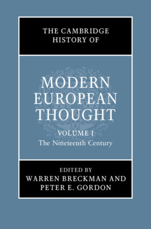 The Cambridge History of Modern European Thought: Volume 1, The Nineteenth Century