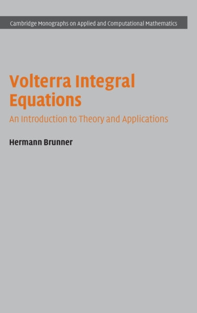Book cover of: Volterra Integral Equations. By: Hermann Brunner