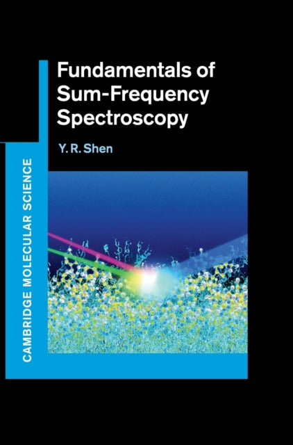 Book cover of: Fundamentals of Sum-Frequency Spectroscopy. By: Y. R. Shen