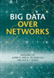 Book cover of: Big Data over Networks. By: Shuguang Cui
