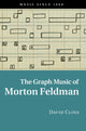 Book cover of: Graph Music of Morton Feldman. By: David Cline