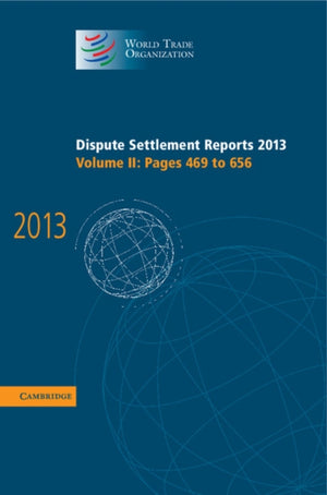Dispute Settlement Reports 2013: Volume 2, Pages 469–656