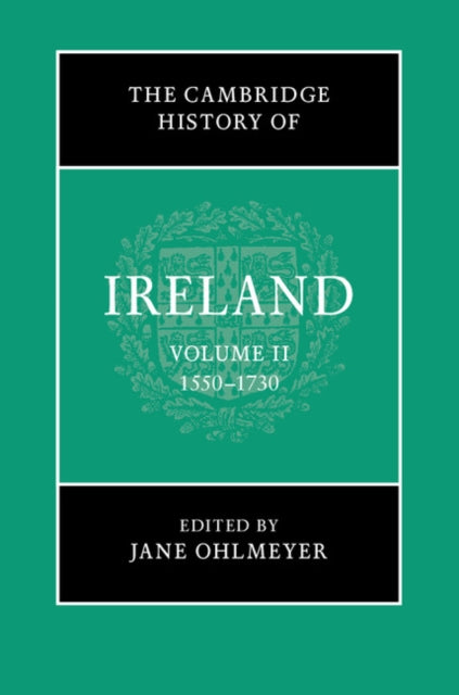 Book cover of: Cambridge History of Ireland: Volume 2, 1550–1730