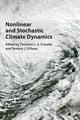 Book cover of: Nonlinear and Stochastic Climate Dynamics. By: Christian L. E. Franzke