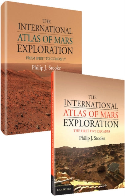 Book cover of: International Atlas of Mars Exploration 2 Volume Hardback Set. By: Philip J. Stooke